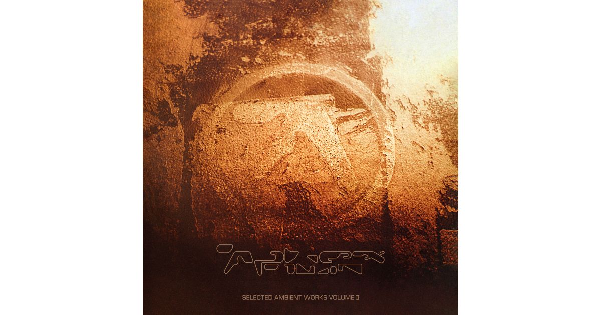 Aphex Twin - Selected Ambient Works Volume II (Expanded Edition 