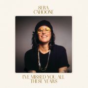 Sera Cahoone - I've Missed You All These Years LP