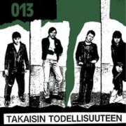 013 - Takaisin todellisuuteen LP + 7" Svart Black Vinyl LTD 300 Copies