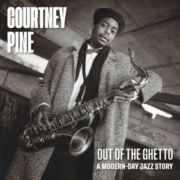 Courtney Pine - Out of the Ghetto 2CD