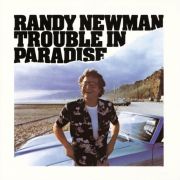 Randy Newman - Trouble in Paradise (Expanded Edition) 2CD
