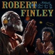 Robert Finley - Hallelujah! Don't Let the Devil Fool Ya LP