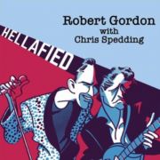 Robert Gordon with Chris Spedding - Hellafied CD