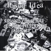POISON IDEA - Record Collectors are Still Pretentious Assholes LP UUSI American Leather Records / TKO