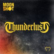 Moon Shot - Thunderlust CD