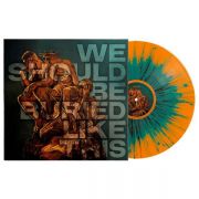 Bloodred Hourglas - We Should Be Buried Like This LP Splatter vinyl