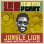 LEE ‘SCRATCH’ PERRY PRESENTS JUNGLE LION: THE UPSETTER SINGLES 1973, CHAPTER 1 - 2CD