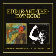 Eddie & The Hot Rods - Teenage Depression/Life On the Line 2CD