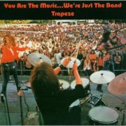 Trapeze - You Are the Musicwe Re Just the Band CD