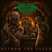 SKELETAL REMAINS - Beyond the Flesh (Re-Issue 2021 LP Century Media