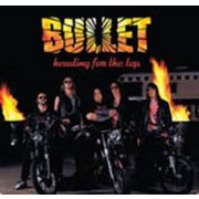BULLET - Heading for the top CD