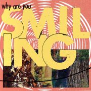 Smiling - Why are you LP