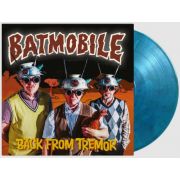 Batmobile - Back from Tremor LP Music On Vinyl 750 individual numbered copies on cool blue coloured vinyl