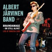 ALBERT JÄRVINEN BAND - BRAINDAMAGE - OR STILL ALIVE? LIVE AT TAVASTIA 1989 2CD