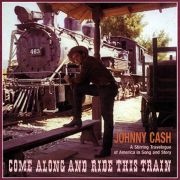 CASH JOHNNY - Come along & ride this train 4CD