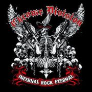 CHROME DIVISION - Infernal Rock Eternal