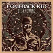 COMEBACK KID - Die Knowing LP Victory Records