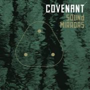 COVENANT - Sound Mirrors CDM