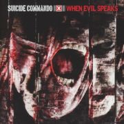 SUICIDE COMMANDO - When evis speaks CD