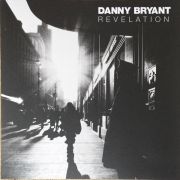 DANNY BRYANT - Revelation LP UUSI Jazzhaus Records