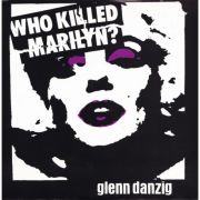 GLENN DANZIG - Who Killed Marilyn? 7" reissue BLUE vinyl