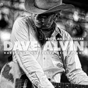 DAVE ALVIN - From An Old Guitar: Rare And Unreleased Recordings 2LP UUSI Yep Roc Records