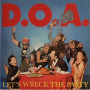 D.O.A. - Let's Wreck The Party LP UUSI Pasazer