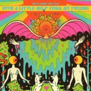 FLAMING LIPS - With a little help from my fwends