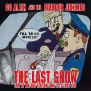 GG Allin and the Murder Junkies - the Last Show: Live At the Gas Station June 27th 1993 Nyc 7" EP UUSI Mvd