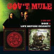 GOV'T MULE - Life Before Insanity/Dose 2CD