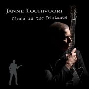 Janne Louhivuori -  Close in the Distance CD