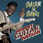 JOHNNY GUITAR WATSON - Stressin' The Strings LP UUSI Southern Routes