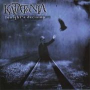 KATATONIA - Tonight s decision