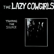 Lazy Cowgirls - Tapping the source LP UUSI Hey Suburbia LTD 500 COLOUR vinyl