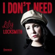 LILY LOCKSMITH - I Don't Need 7" Enviken