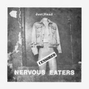 Nervous Eaters - Just Head / Get Stuffed 7" UUSI Penniman