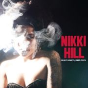 NIKKI HILL - Heavy Hearts, Hard Fists LP UUSI Hound Gawd Records