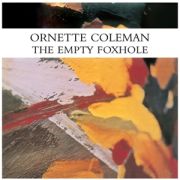 ORNETTE COLEMAN - Empty Foxhole LP UUSI Endless