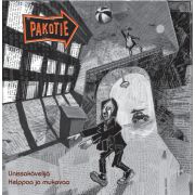 Pakotie - Unissakävelijä / Helppoa ja mukavaa 7" Hiljaiset Levyt