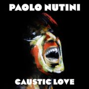 NUTINI PAOLO - Caustic Love LP