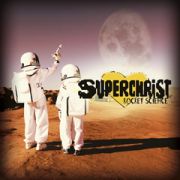 SUPERCHRIST - Rocket Science