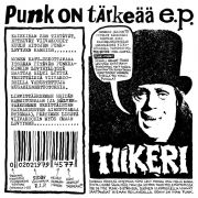 Tiikeri - Punk on tärkeää 7" EP UUSI