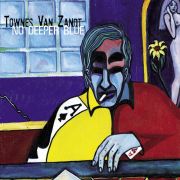 TOWNES VAN ZANDT - No Deeper Blue LP UUSI Fat Possum Records