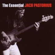 PASTORIUS JACO - The Essential Jaco Pastorius 2CD