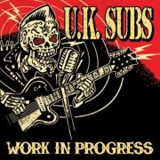 U.K. SUBS - Work In Progress