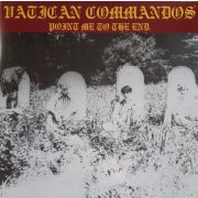 VATICAN COMMANDOS - Point Me To the End LP UUSI Radiation LTD 500 YELLOW vinyl