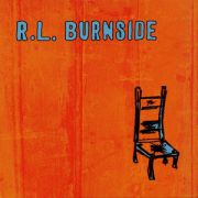 R.L. BURNSIDE - Wish I Was In Heaven Sitting Down CD