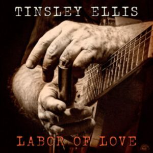 Tinsley Ellis - Labor of Love CD