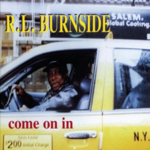 R.L. Burnside - Come On In LP