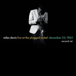 Miles Davis - Live At The Plugged Nickel: December 23. 1965 - Second Set 2LP BLACK FRIDAY 2025 RELEASE